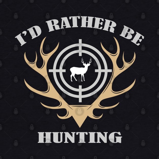 I’d Rather be Hunting by mstory